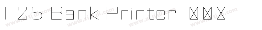 F25 Bank Printer字体转换